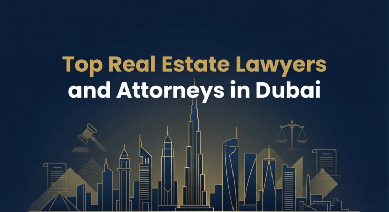 Top Real Estate Lawyers and Attorneys in Dubai